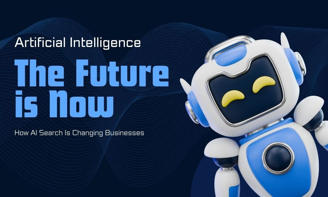 How AI Search Is Changing How Customers Find Businesses